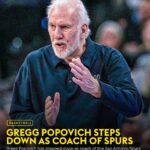 Gregg Popovich Transitions from Spurs Head Coach to Legendary ‘El Jefe