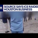 20 detained in ICE raid at Houston business, officials confirm but cite no criminal charges – Houston Chronicle