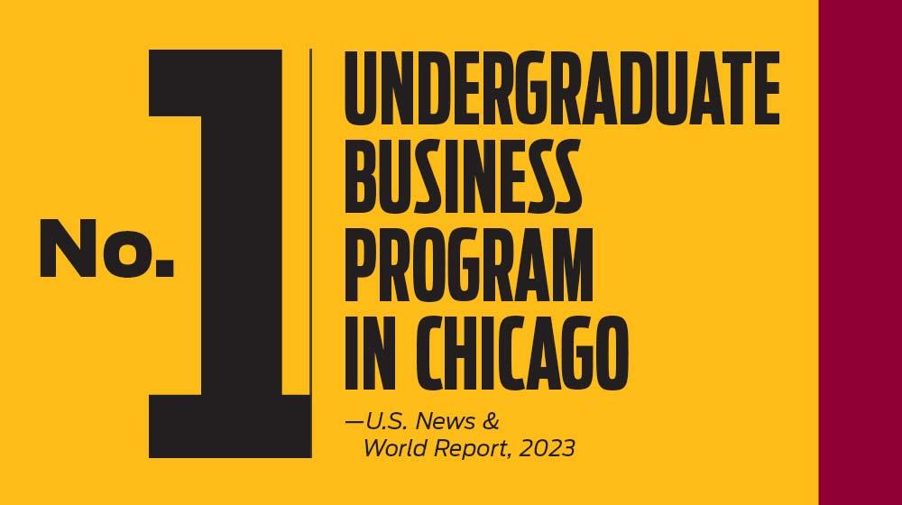 Loyola University Chicago’s Undergraduate Business Program Ranks No. 1 in the City Loyola University Chicago’s Undergraduate Business Program Ranks No. 1 in the City
