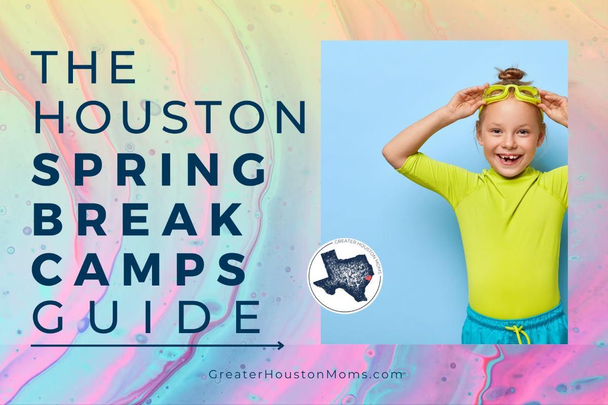 25 Spring Break camps, activities, games & more in Greater Houston – 365 Things to Do in Houston 25 Spring Break camps, activities, games & more in Greater Houston – 365 Things to Do in Houston