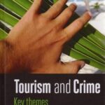 The Rise of ‘Crime Tourism’: Exploring the Dark Side of Travel