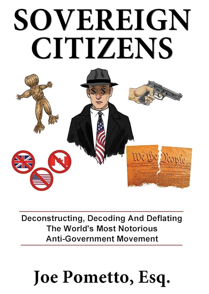 Who Are Sovereign Citizens and What Do They Really Believe? Who Are Sovereign Citizens and What Do They Really Believe?
