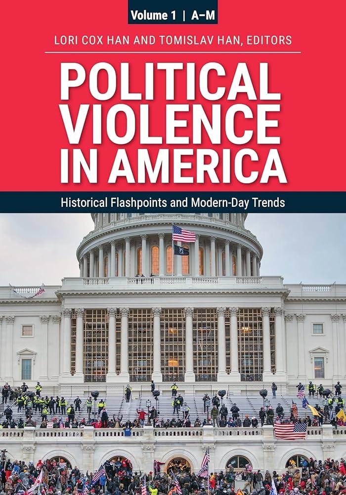 Political Violence Woven Through Recent US History: Exploring the Motives and Justifications Political Violence Woven Through Recent US History: Exploring the Motives and Justifications