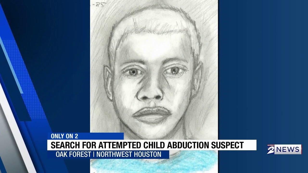 Suspect Sought in Attempted Child Kidnapping in Northwest Houston Suspect Sought in Attempted Child Kidnapping in Northwest Houston