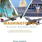 Discover Why Washington DC Should Be Your Top Travel Destination in 2025