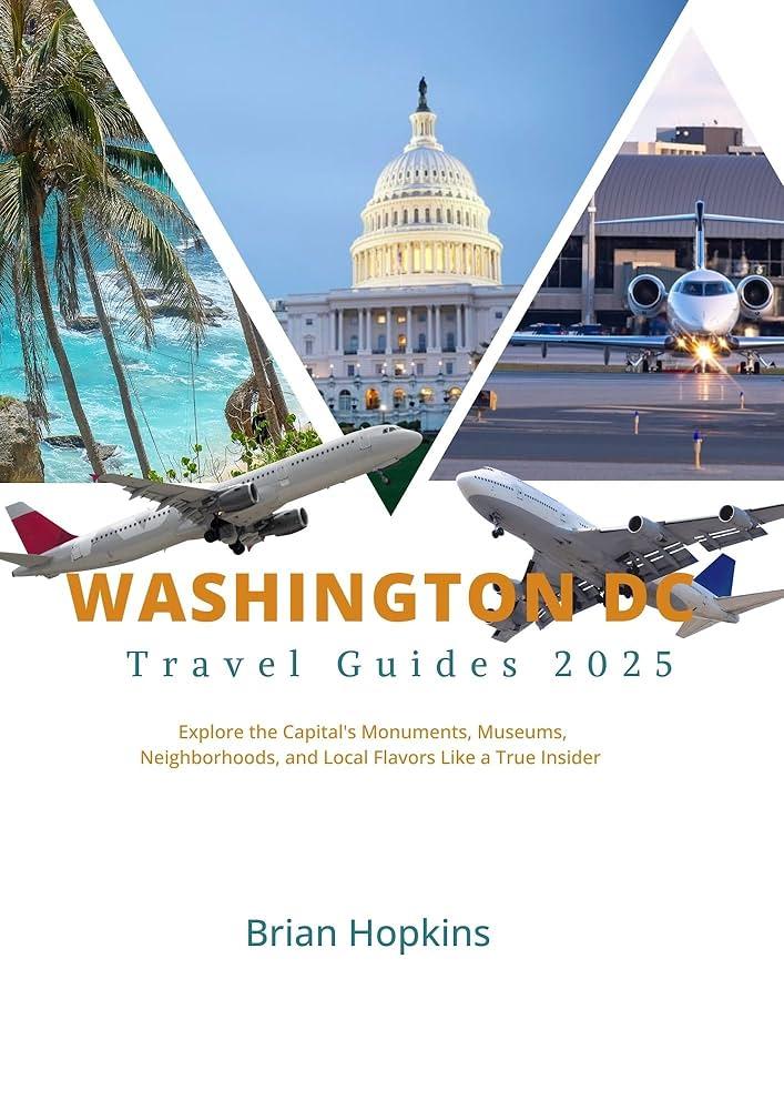 Discover Why Washington DC Should Be Your Top Travel Destination in 2025 Discover Why Washington DC Should Be Your Top Travel Destination in 2025