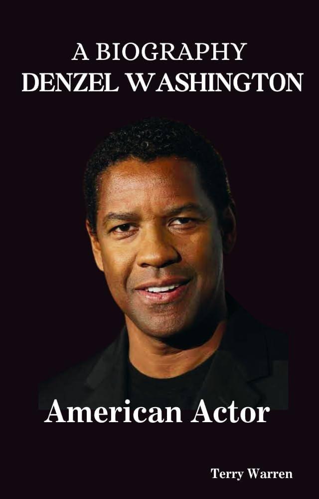 Denzel Washington Opens Up: The Untold Story of His Life