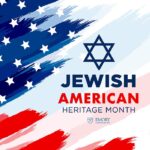 Celebrate and Discover the Rich Legacy of Jewish American Heritage Month: Your Ultimate Guide
