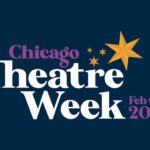 Experience the Magic of Chicago Theatre Week 2025!