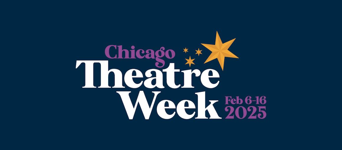 Experience the Magic of Chicago Theatre Week 2025!
