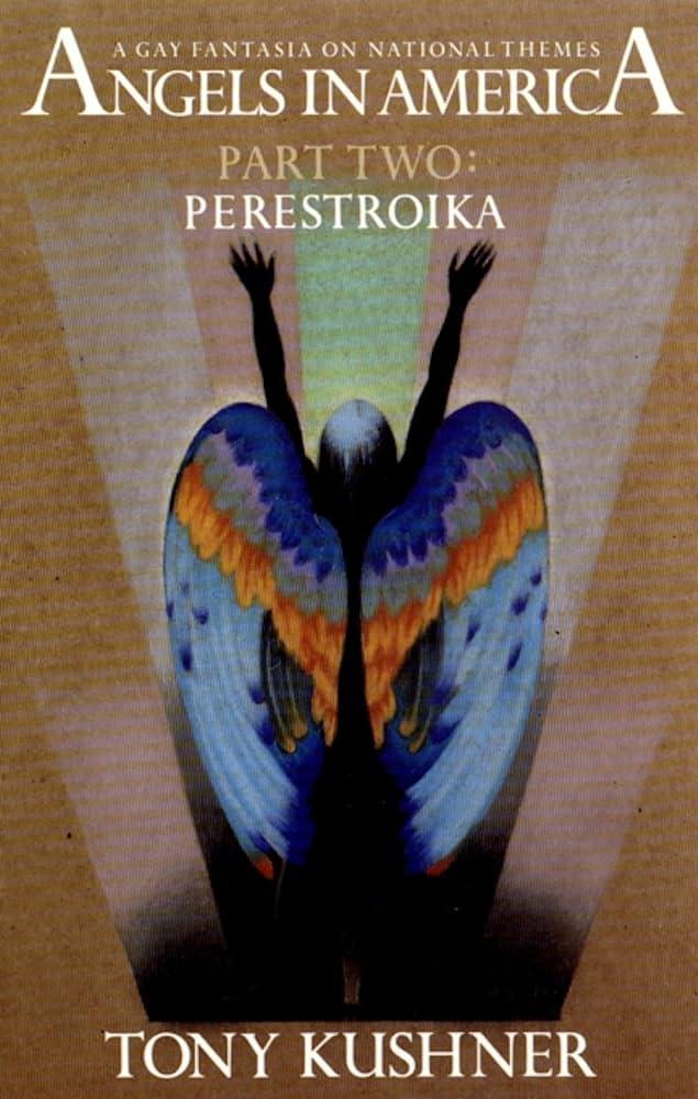 Angels in America, Part Two: Perestroika – A Powerful Theatrical Journey Angels in America, Part Two: Perestroika – A Powerful Theatrical Journey
