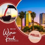 Discover the Ultimate Wine and Food Celebration in Arizona! Discover the Ultimate Wine and Food Celebration in Arizona!