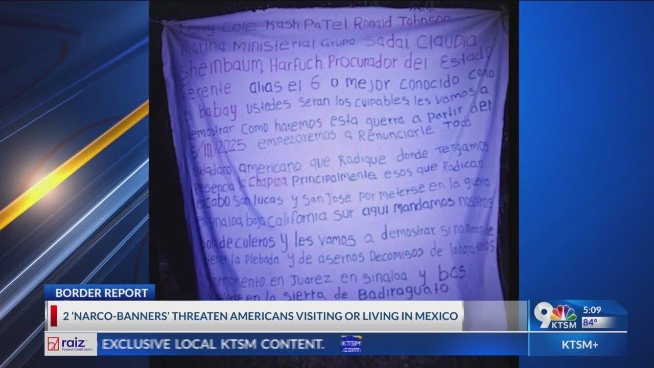 Two ‘Narco-Banners’ Allegedly Threaten Americans Traveling or Living in Mexico