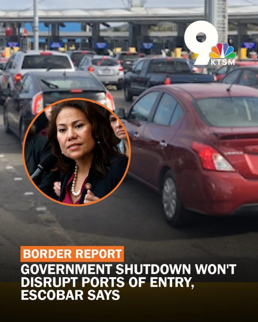 Congresswoman Guarantees Ports of Entry Will Remain Fully Operational Despite Government Shutdown